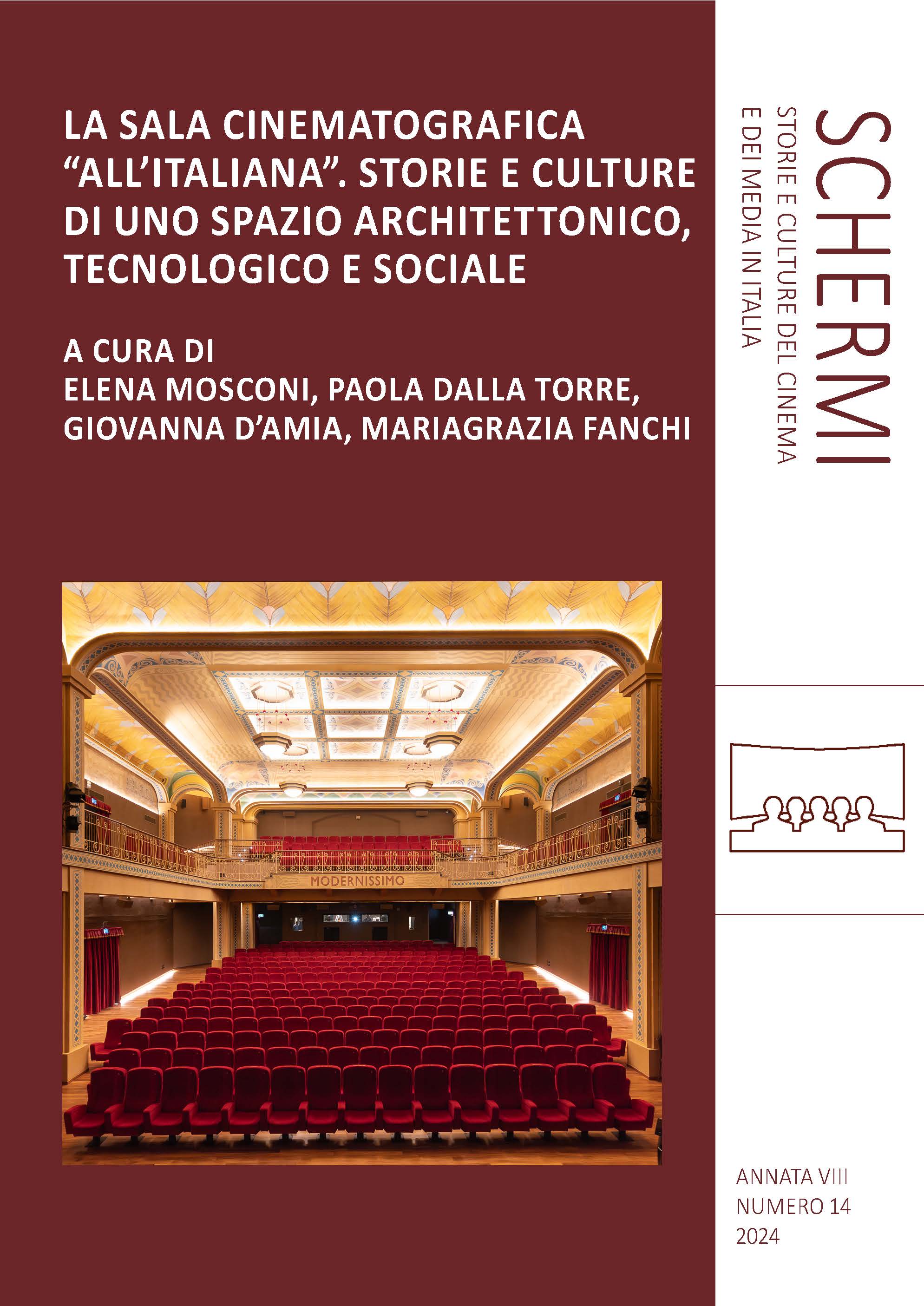 					Visualizza V. 8 N. 14 (2024): LA SALA CINEMATOGRAFICA “ALL’ITALIANA”. STORIE E CULTURE DI UNO SPAZIO ARCHITETTONICO, TECNOLOGICO E SOCIALE
				